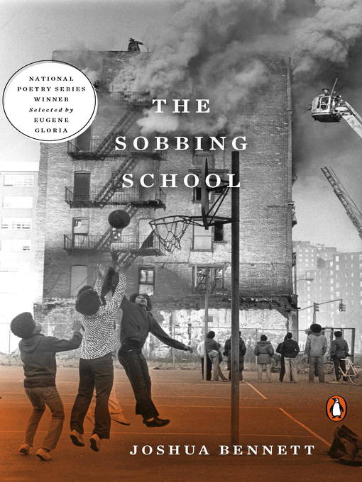 Title details for The Sobbing School by Joshua Bennett - Available